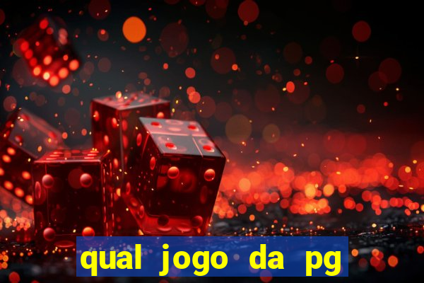 qual jogo da pg ta pagando agora